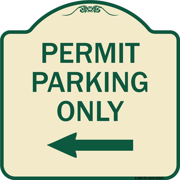 Permit Parking With Left Arrow Heavy-Gauge Aluminum Architectural Sign, 18" x 18", TG-1818-23327